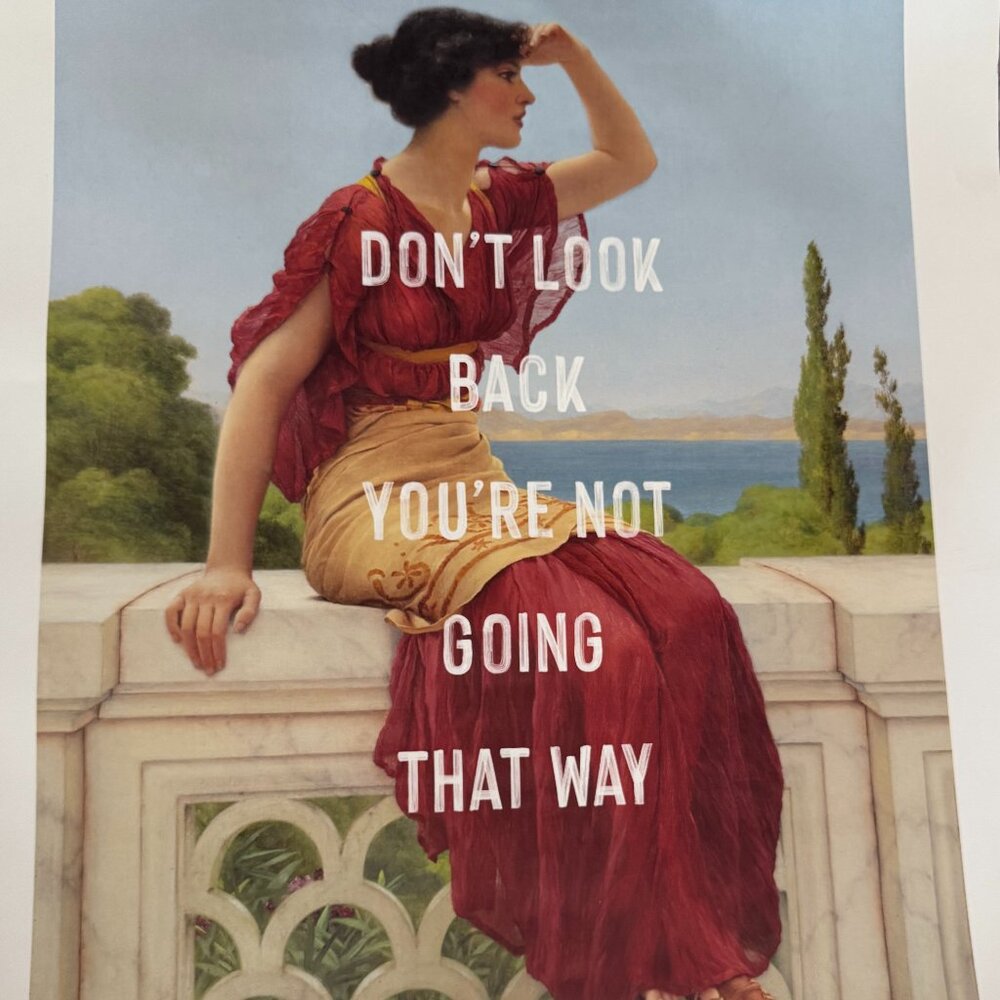 Society 6 Large Poster - "Don't Look Back You're Not Going That Way"